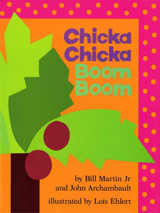 Title details for Chicka Chicka Boom Boom by Bill Martin - Wait list